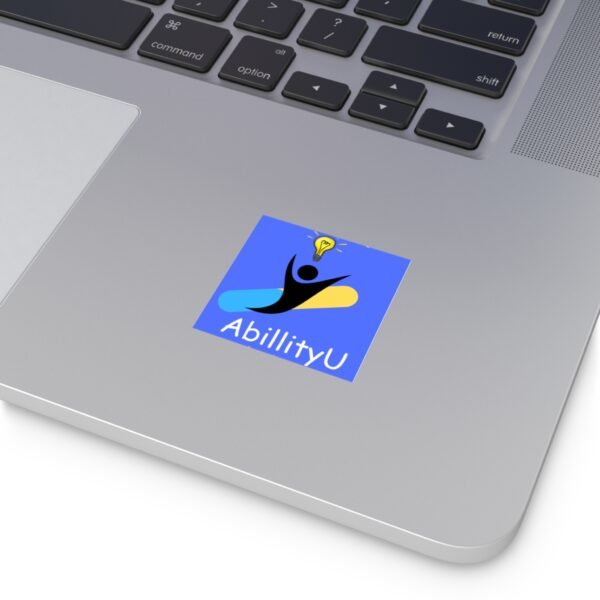 Empowering Square Stickers | AbillityU Design for Motivation, Indoor/Outdoor Decor, Student Gifts, Office Humor - Image 3